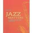 thumbnail image 1 of Jazz Matters: Son, Endroit et Temps depuis Bebop, 1 of 2