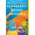thumbnail image 1 of Remarkably Bright Creatures: A Read with Jenna Pick, 1 of 3