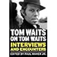 thumbnail image 3 of Tom Waits on Tom Waits, Paul Maher Livre Broché, 3 of 3