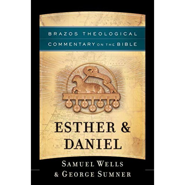 Esther and Daniel (Brazos Theological Commentary on the Bible)