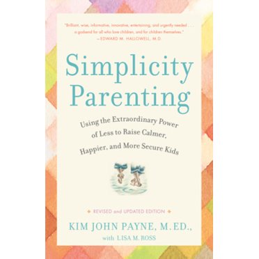 Simplicity Parentalité, Kim John Payne, Lisa M. Ross Broché