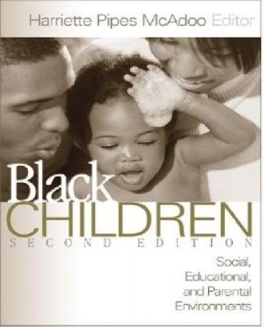 Black Children: Social, Educational, and Parental Environments