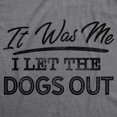thumbnail image 2 of Mens It Was Me I Let The Dogs Out T Shirt Funny Song Lyrics Who Let The Dogs Out Tee (Dark Heather Grey) - 3XL, 2 of 3