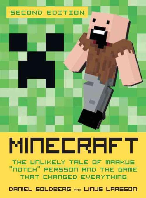 Minecraft, Deuxième Édition: le Conte Invraisemblable de Markus "Notch" Persson et le Jeu Qui A Tout Change