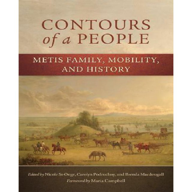 Contours d'Un Peuple: Famille Metis, Mobilité et Histoire