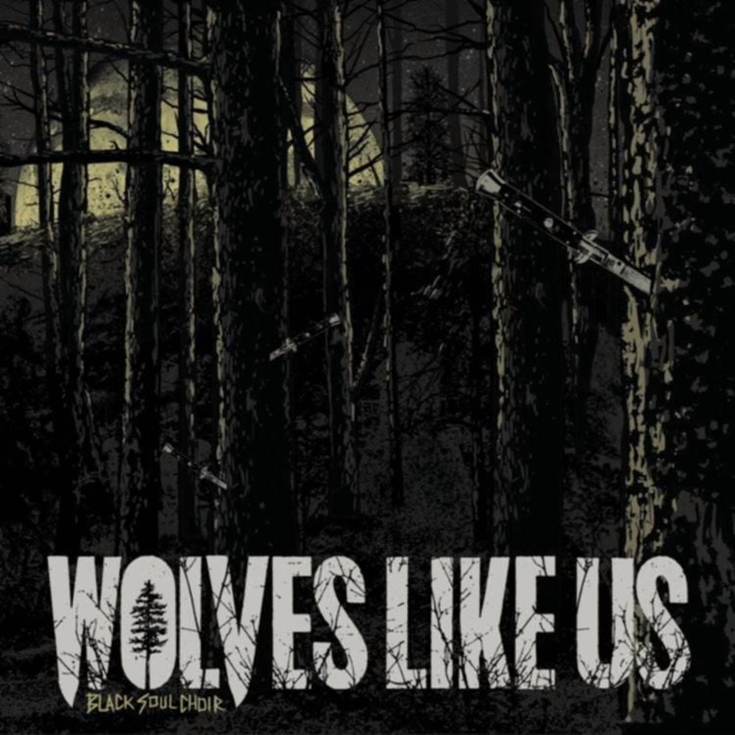 Wolves Like Us - Black Soul Choir (vinyl)
