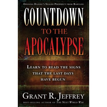 Compte à Rebours de l'Apocalypse: Apprends à Lire les Signes Que les Derniers Jours Ont Commencés
