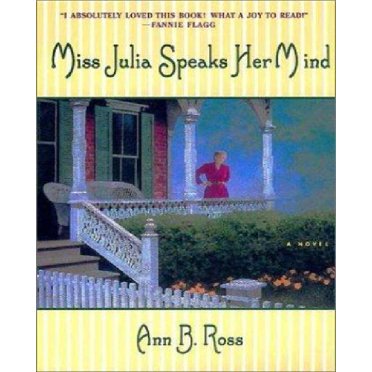 Miss Julia Speaks Her Mind: A Novel