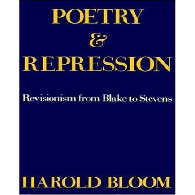 Poetry and Repression : Revisionism from Blake to Stevens