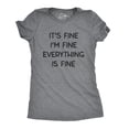 thumbnail image 1 of Womens It's Fine I'm Fine Everything Is Fine T Shirt Funny Sarcastic Tee (Dark Heather Grey) - L, 1 of 2