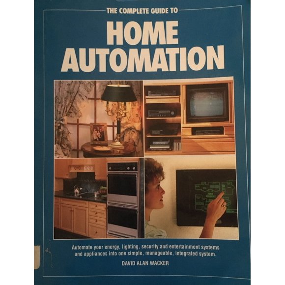 The Complete Guide to Home Automation