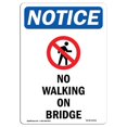 thumbnail image 1 of SignMission OS-NS-A-710-V-15031 7 x 10 Po Panneau de Signalisation OSHA - Pas de Marche sur le Pont, 1 of 1