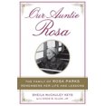 thumbnail image 2 of Our Auntie Rosa: The Family of Rosa Parks Remembers Her Life and Lessons, 2 of 2