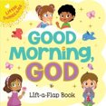 thumbnail image 2 of Good Morning, God (Chunky Lift-a-Flap Books), 2 of 4