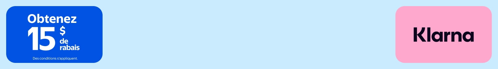 Des conditions s'appliquent