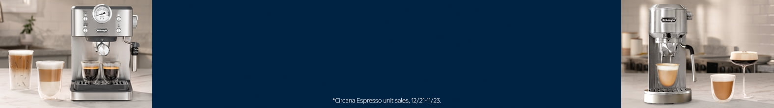 *Circana Espresso unit sales, 12/21-11/23.