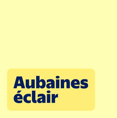 Aubaines éclair