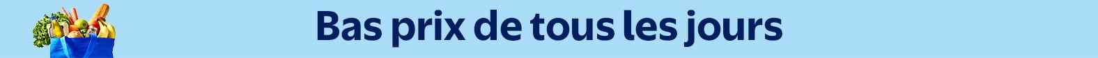 Bas prix de tous les jours