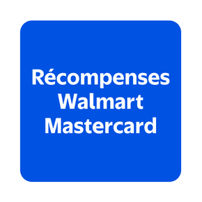Récompenses carte Mastercard Walmart