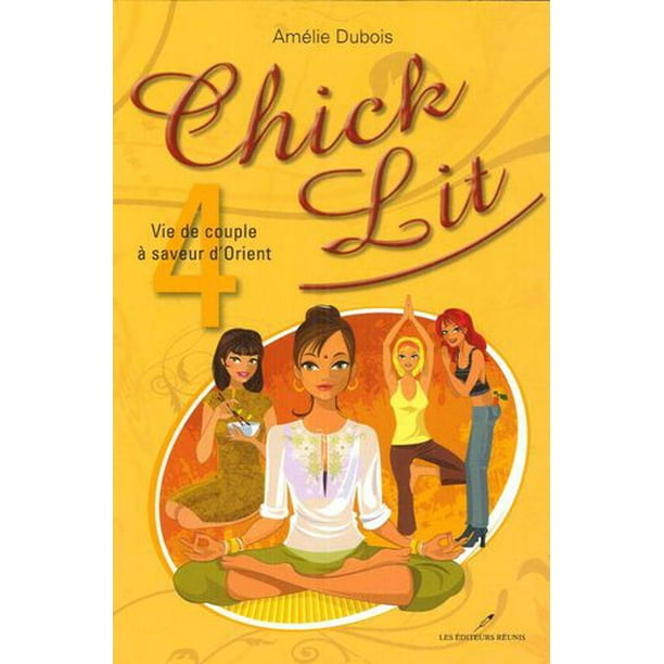 Chick Lit 4 : Vie de couple à saveur d'Orient