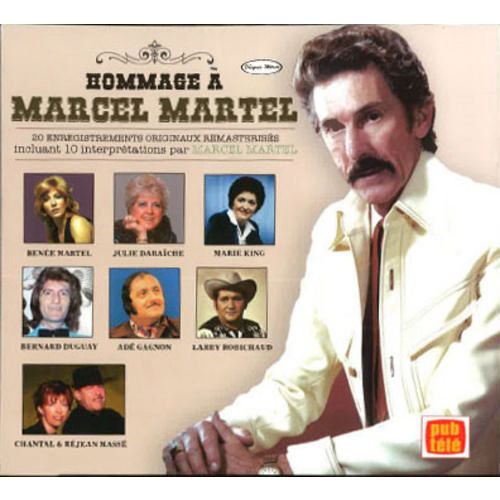 Marcel Martel - Hommage À Marcel Martel (Remasterisés)