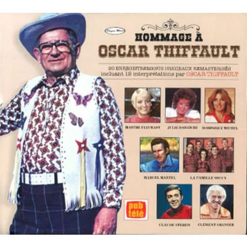 Oscar Thiffault - Hommage À Oscar Thiffault (Remasterisés)
