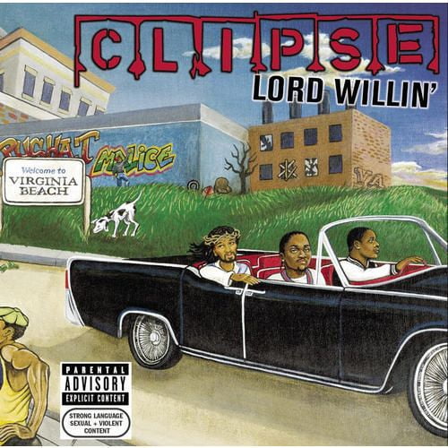 Clipse - Lord Willin' (Explicit)