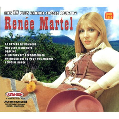 Renée Martel - Mes 25 Plus Grands Succes Country