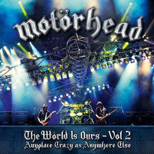 Motorhead - The World Is Ours, Vol. 2: Anyplace Crazy As Anywhere Else (2CD + DVD + Blu-ray)