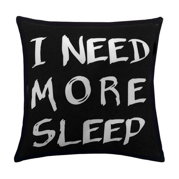 Coussin « I Need More Sleep » de Mainstays