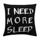 Coussin « I Need More Sleep » de Mainstays – image 1 sur 1