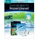 Planet Earth And Frozen Planet – image 1 sur 1