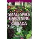Small Space Gardening for Canada – image 1 sur 1