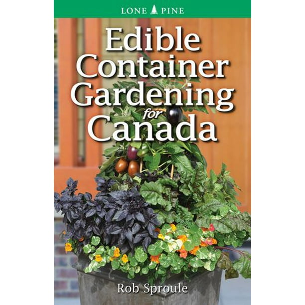Edible Container Gardening For Canada