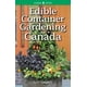 Edible Container Gardening For Canada – image 1 sur 1