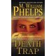 Death Trap - M William Phelps – image 1 sur 1