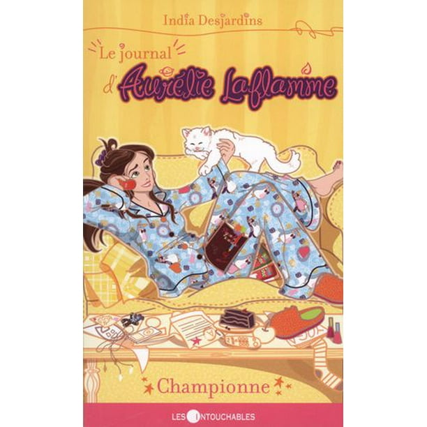 Journal d'Aurélie Laflamme 5 : Championne