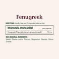 thumbnail image 3 of NATURE'S BOUNTY Fenugreek, 610 mg, Used in Herbal Medicine as supportive therapy for the promotion of healthy glucose levels and Helps Promote Milk Production, 100 Capsules, 3 of 6