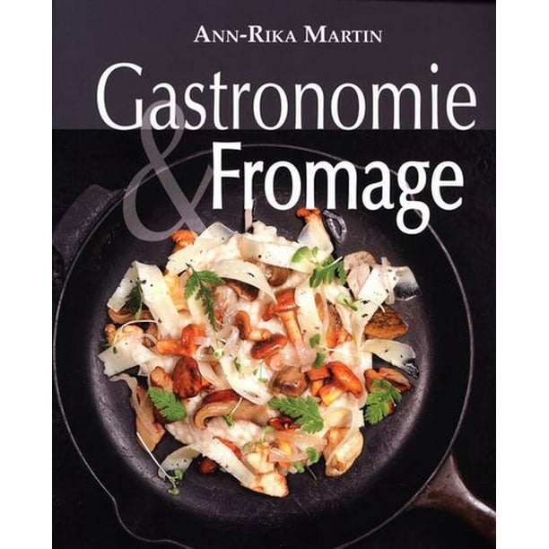 Gastronomie & Fromages