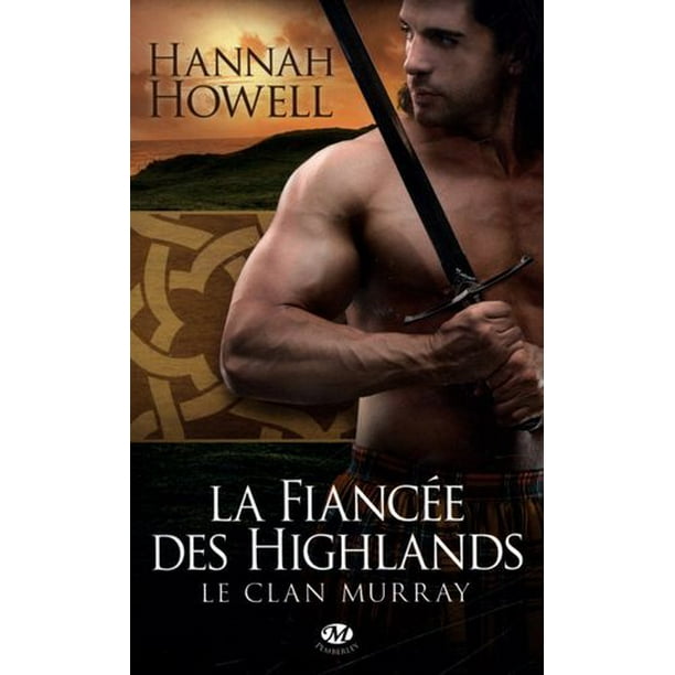 Le Clan Murray 03 : La fiancée des highlands