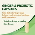 thumbnail image 3 of Gravol Ginger Traveler's Shield Probiotic - Nausea & Upset Stomach Relief - Reduces Risk of Traveler's Diarrhea - Non-Drowsy, 24 Capsules, 3 of 7