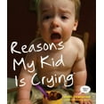 thumbnail image 1 of Reasons My Kid Is Crying, 1 of 1