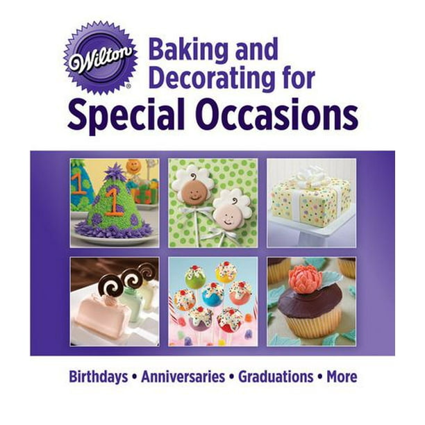 Wilton Baking and Decorating for Special Occations