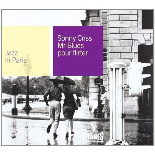 Sonny Criss - Jazz In Paris: Mr Blues Pour Flirter
