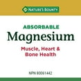 thumbnail image 2 of NATURE'S BOUNTY Magnesium, Absorbable, 400 mg, Helps Maintain Electrolyte Balance, Helps Development & Maintenance of Bones, Teeth & Muscle Function, Helps Heart Muscle Function, 125 Softgels 125.0 count, 2 of 6