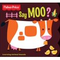 thumbnail image 1 of Fisher-Price Say Moo? Book, 1 of 1