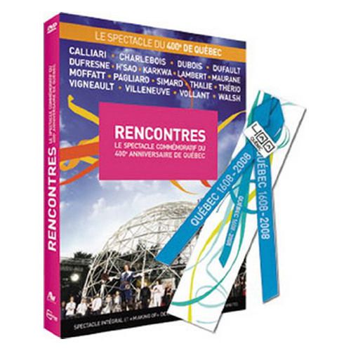 Artistes Variés - Rencontres : Le spectacle commémoratif du 400e anniversaire de Québec