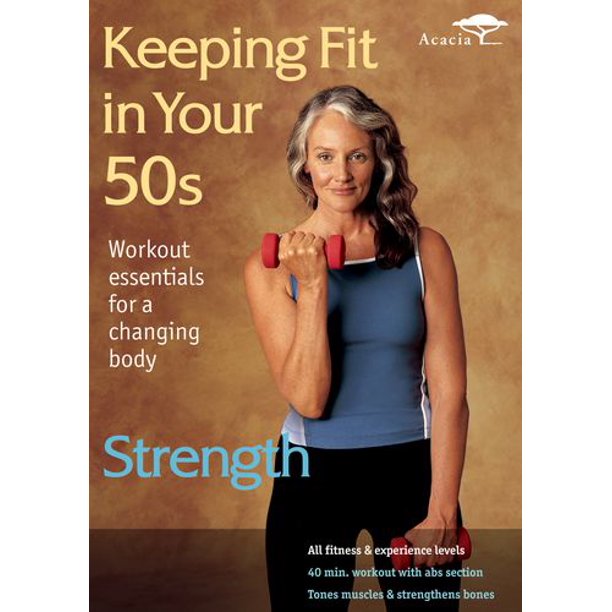 Keeping It Fit In Your 50s - Strength (Acacia)