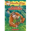 thumbnail image 1 of Geronimo Stilton #43: I'm Not a Supermouse!, 1 of 1