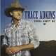 Trace Adkins - Songs About Me – image 1 sur 1